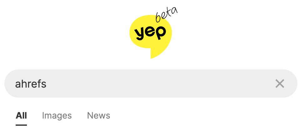 13 Privacy-Focused, Alternative Search Engines to Google | Searching "ahrefs" on Yep