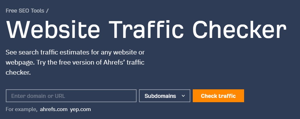 8 Best Traffic Analysis Tools | Ahrefs' free website traffic checker